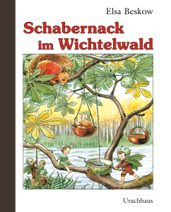 Schabernack im Wichtelwald - Elsa Beskow