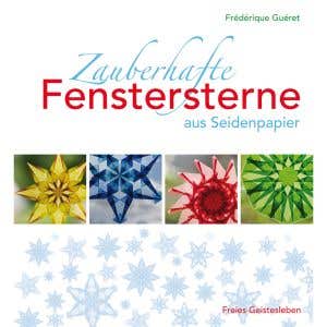 Zauberhafte Fenstersterne - von Frédérique Guéret