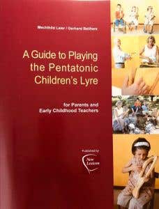 A Guide to Playing the Pentatonic Children's Lyre - Beilharz & Laier